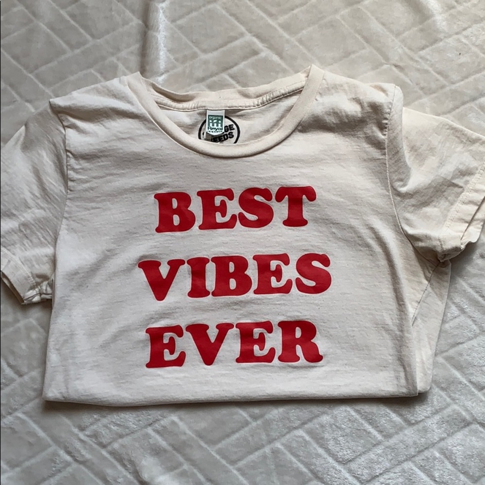 Best vibes ever shirt